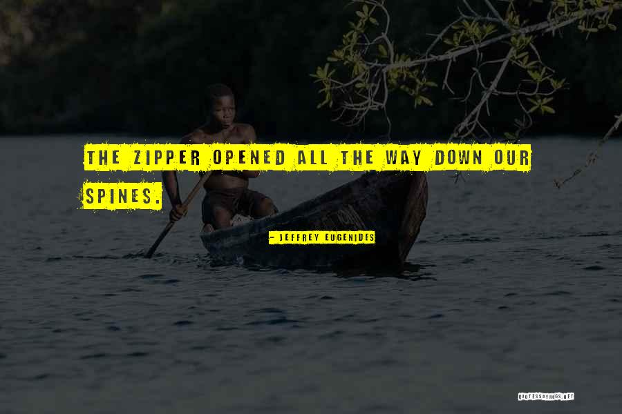 Zipper Down Quotes By Jeffrey Eugenides Zipper Down Quotes By Jeffrey Eugenides