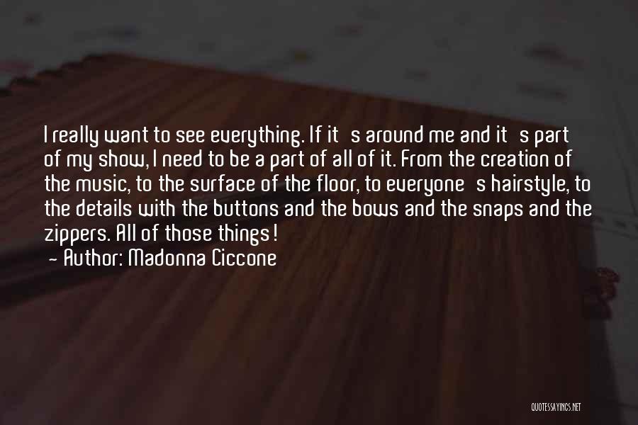 Zippers Quotes By Madonna Ciccone