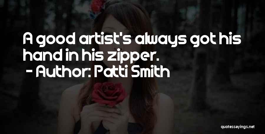 Zippers Quotes By Patti Smith