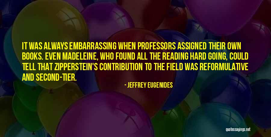 Zipperstein Quotes By Jeffrey Eugenides Zipperstein Quotes By Jeffrey Eugenides