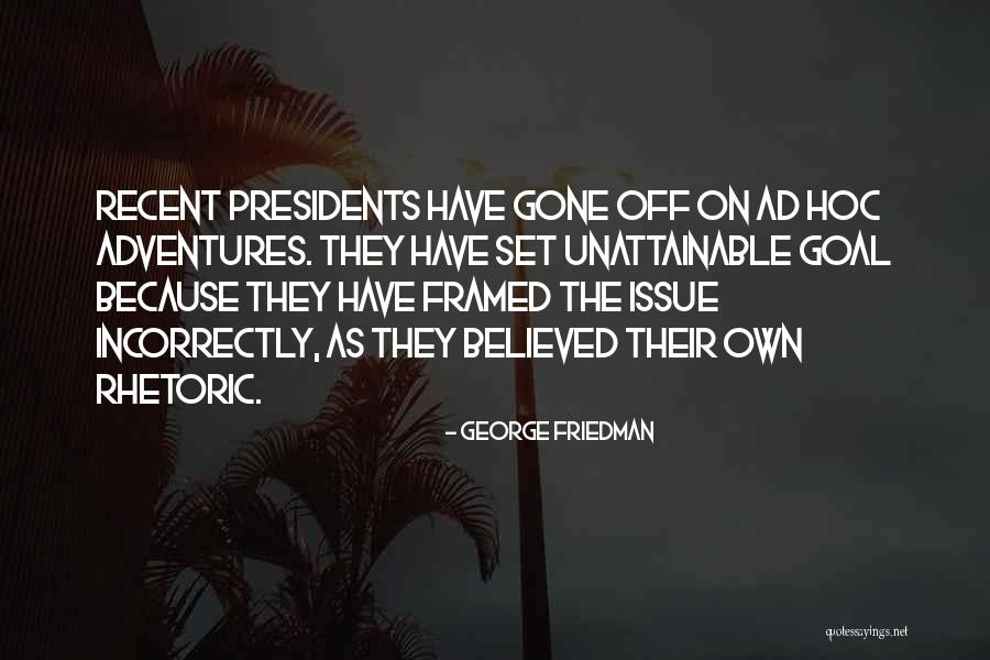 Zippier Quotes By George Friedman Zippier Quotes By George Friedman