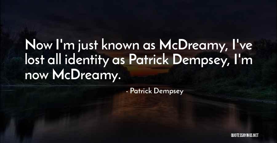 Zippier Quotes By Patrick Dempsey Zippier Quotes By Patrick Dempsey