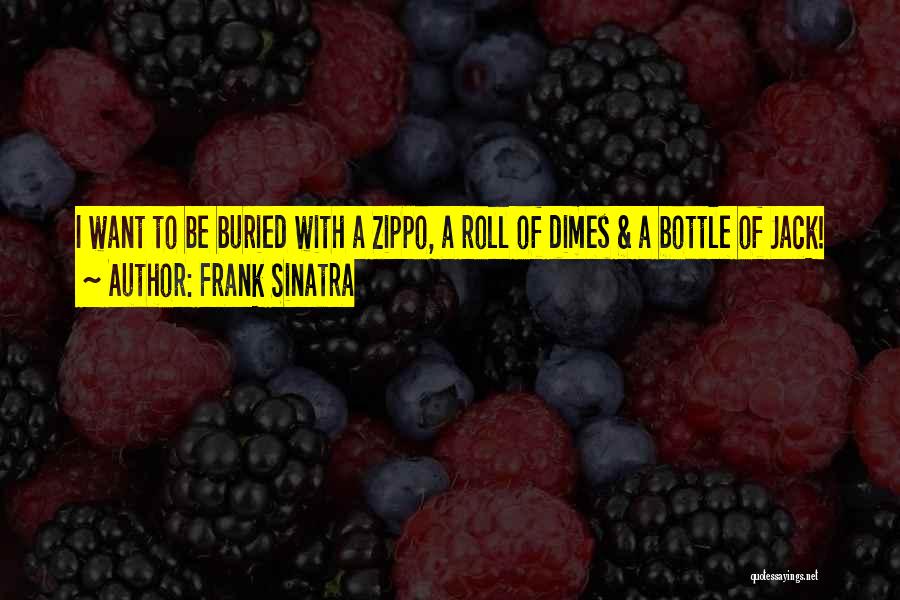 Zippo Quotes By Frank Sinatra