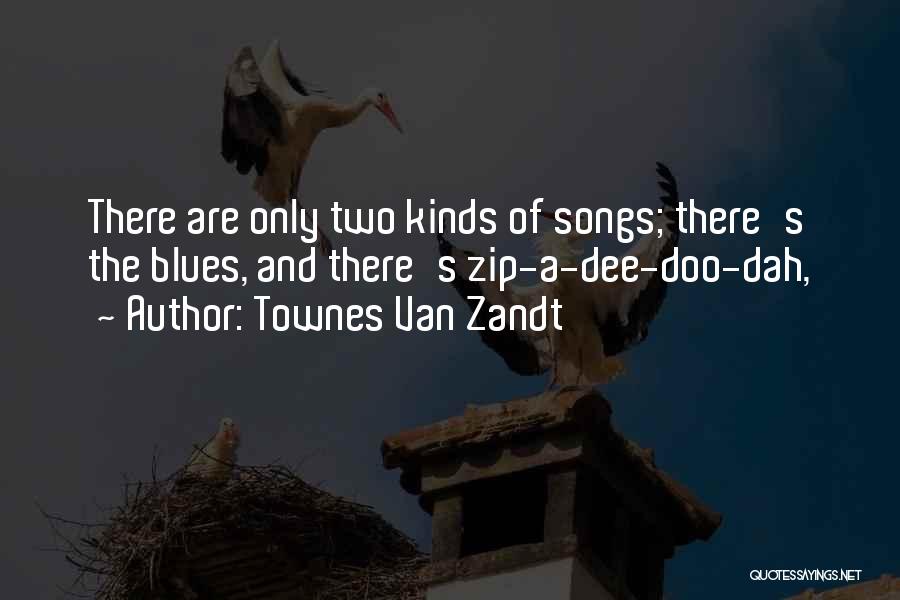 Zips Quotes By Townes Van Zandt