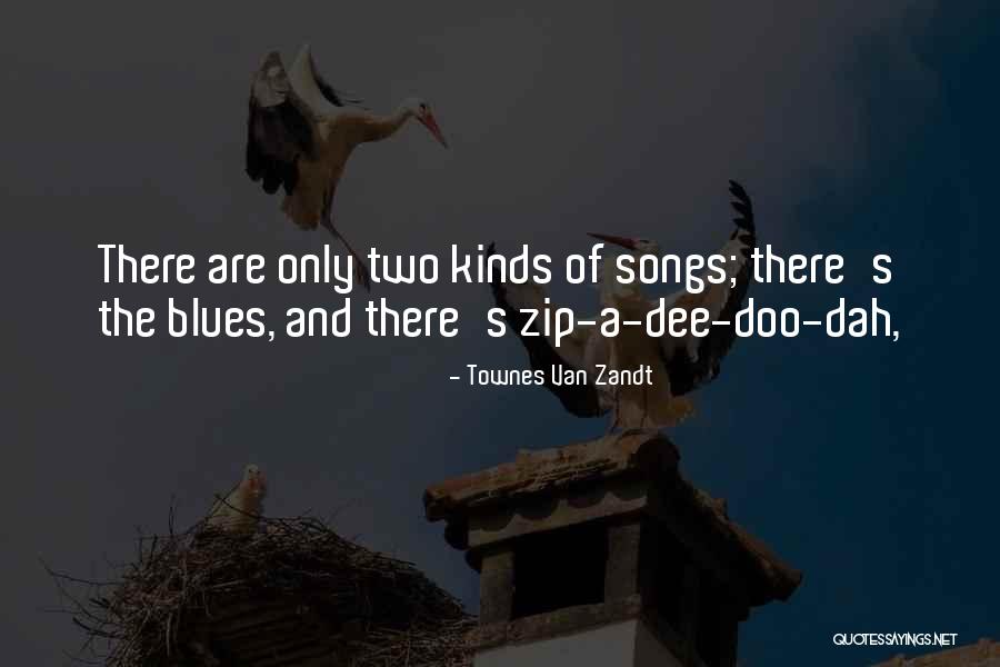 Zips Quotes By Townes Van Zandt