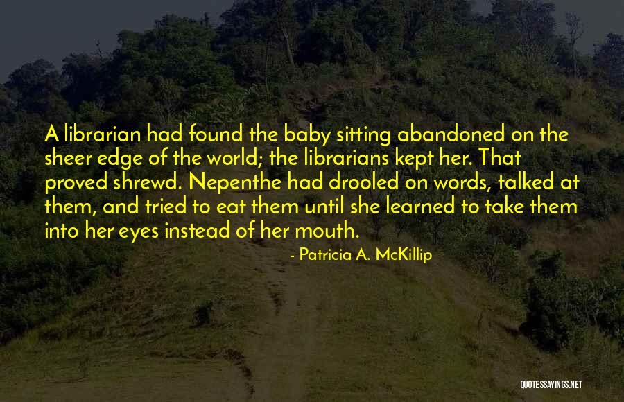 Zirats Quotes By Patricia A. McKillip Zirats Quotes By Patricia A. McKillip