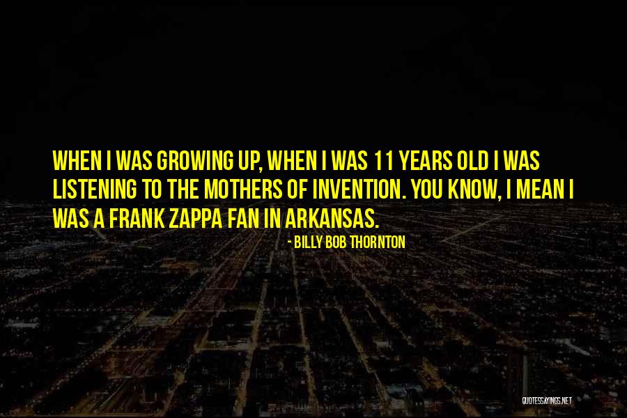 Ziring Quotes By Billy Bob Thornton Ziring Quotes By Billy Bob Thornton
