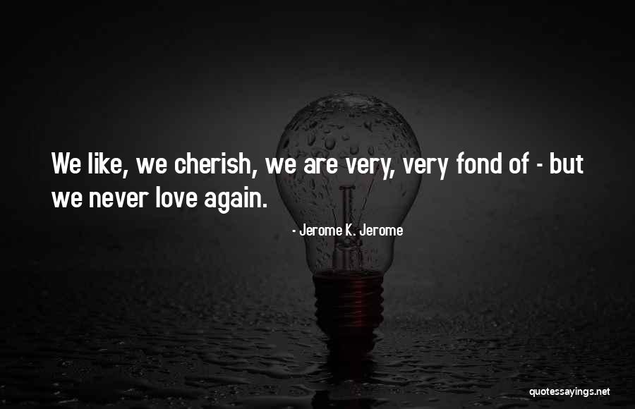Zisis Roubos Quotes By Jerome K. Jerome Zisis Roubos Quotes By Jerome K. Jerome