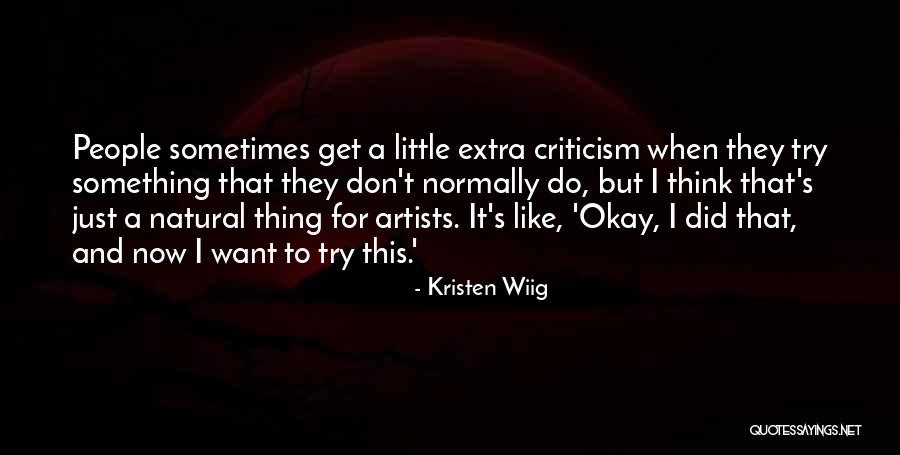 Zissis Tsoubos Quotes By Kristen Wiig Zissis Tsoubos Quotes By Kristen Wiig