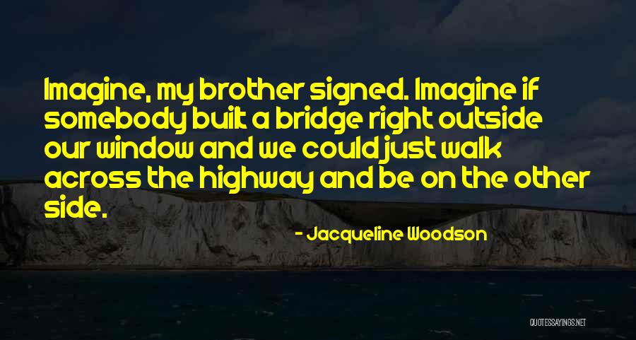 Zitko Shelby Quotes By Jacqueline Woodson Zitko Shelby Quotes By Jacqueline Woodson