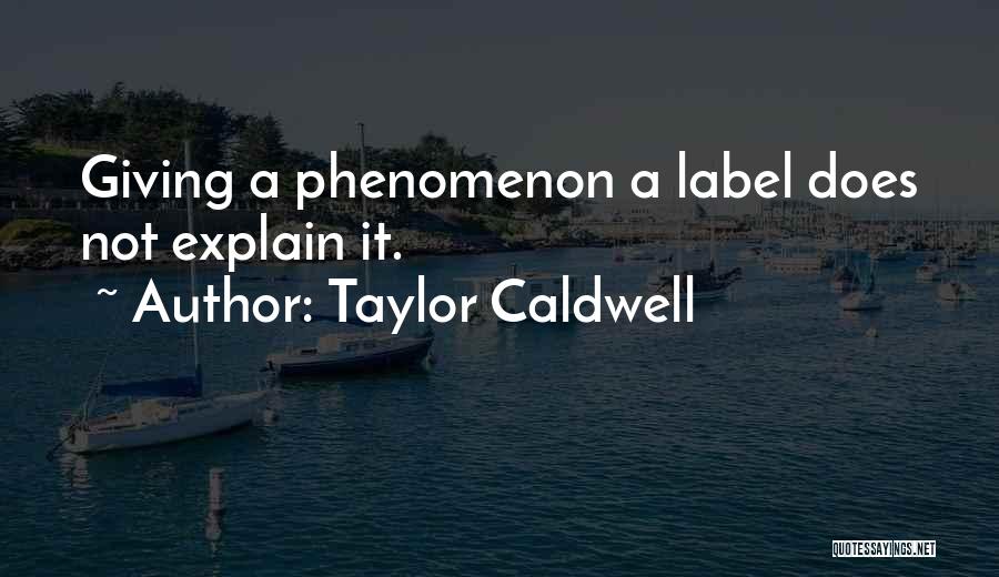 Zitomers Quotes By Taylor Caldwell