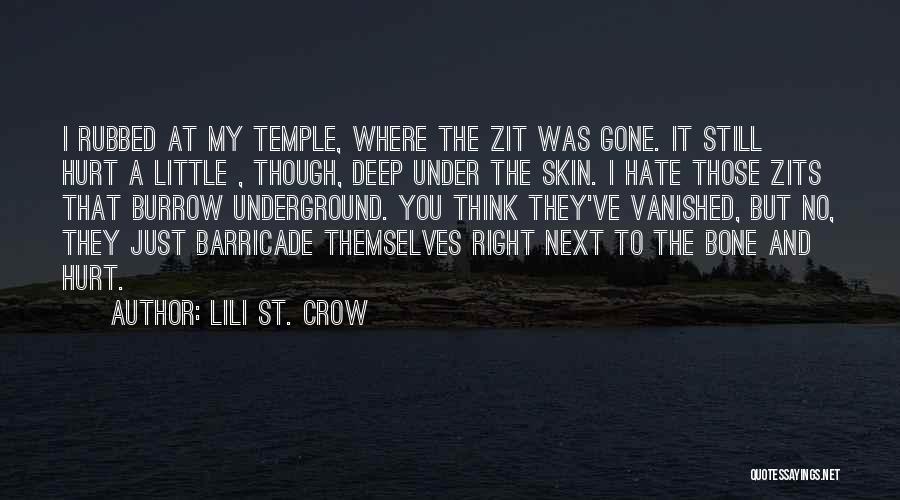 Zits Quotes By Lili St. Crow