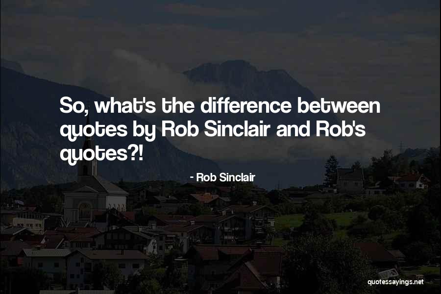 Ziua Francofoniei Quotes By Rob Sinclair Ziua Francofoniei Quotes By Rob Sinclair
