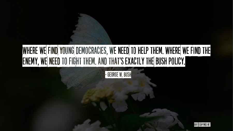 Ziua Mondiala Quotes By George W. Bush Ziua Mondiala Quotes By George W. Bush