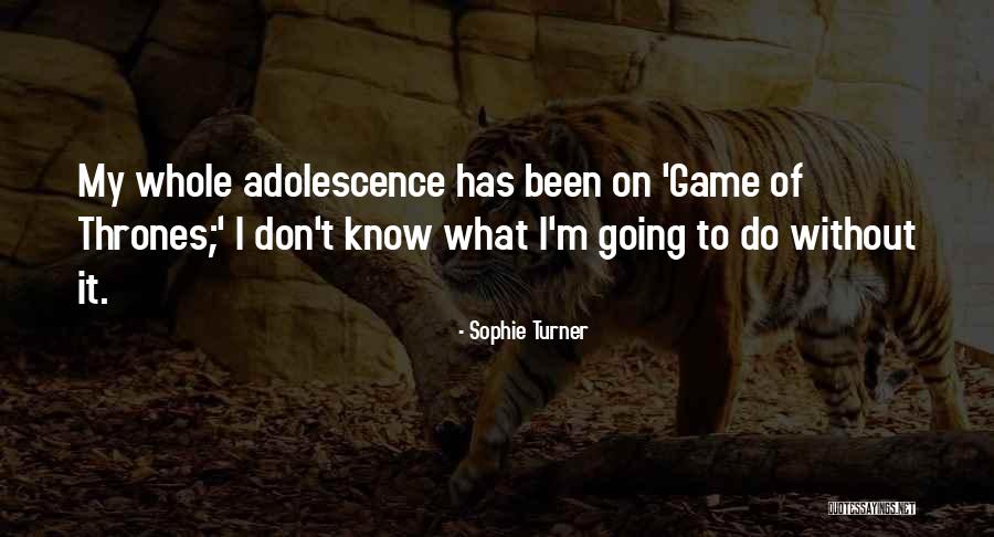 Ziveti Kao Quotes By Sophie Turner Ziveti Kao Quotes By Sophie Turner
