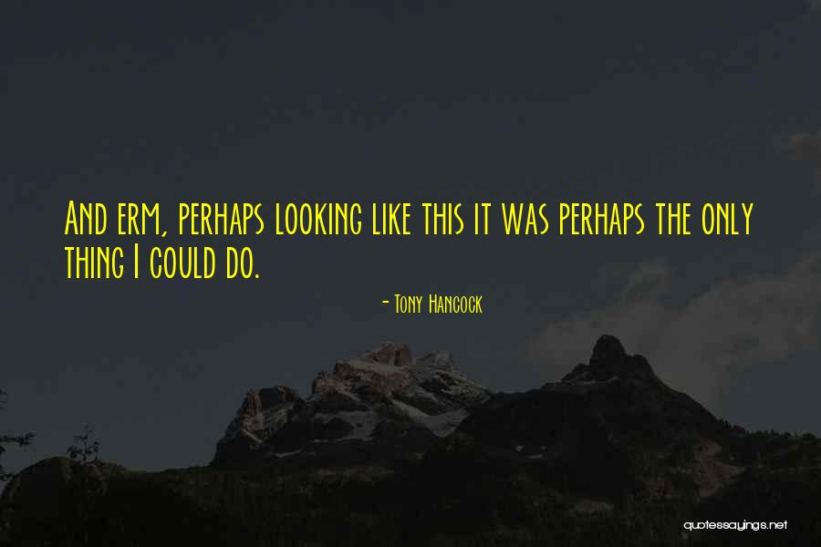 Zixuan Jin Quotes By Tony Hancock