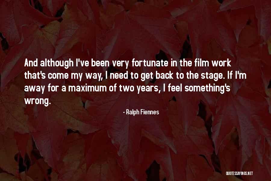 Ziyade Olsun Quotes By Ralph Fiennes Ziyade Olsun Quotes By Ralph Fiennes