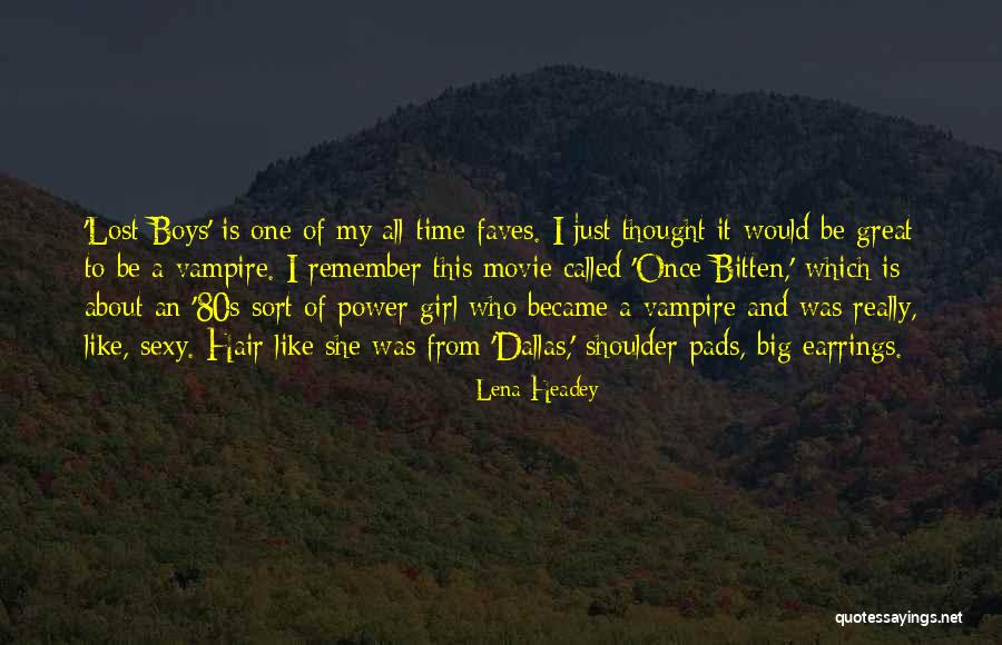 Ziyadesiyle Ne Quotes By Lena Headey Ziyadesiyle Ne Quotes By Lena Headey