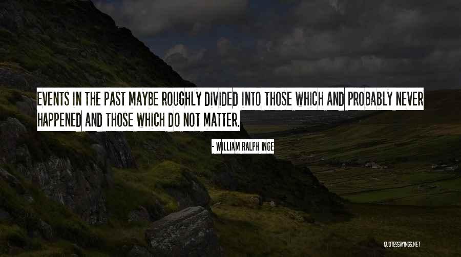 Ziyang Yu Quotes By William Ralph Inge Ziyang Yu Quotes By William Ralph Inge