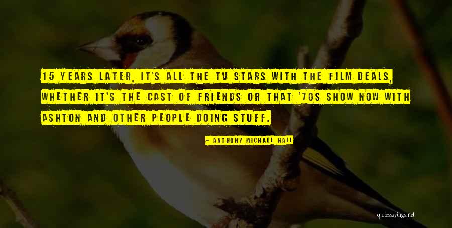 Ziyoda Va Quotes By Anthony Michael Hall Ziyoda Va Quotes By Anthony Michael Hall