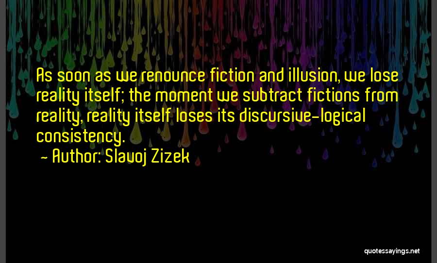 Zizek Ideology Quotes By Slavoj Zizek