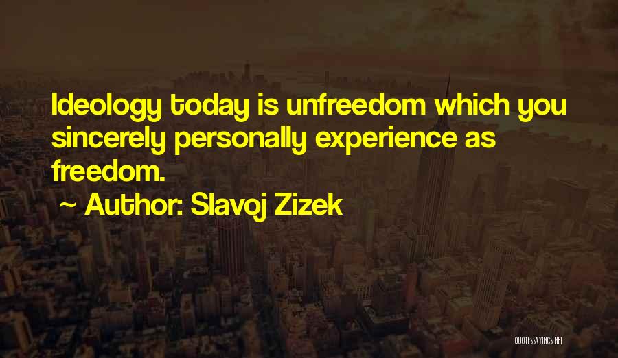 Zizek Ideology Quotes By Slavoj Zizek