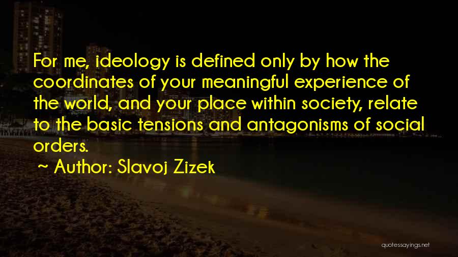 Zizek Ideology Quotes By Slavoj Zizek