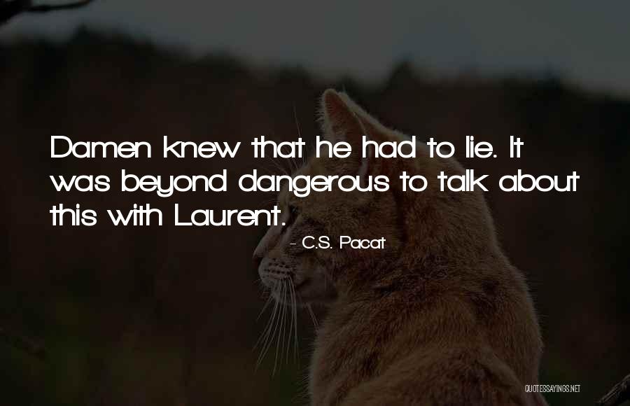 Zjistit Quotes By C.S. Pacat Zjistit Quotes By C.S. Pacat
