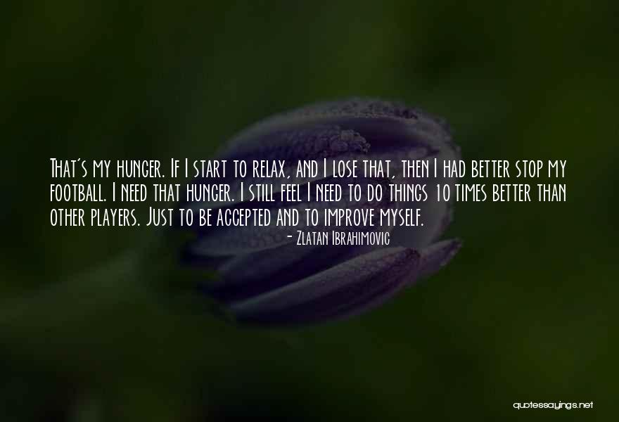 Zlatan Ibrahimovic Quotes 1513465 Zlatan Ibrahimovic Quotes 1513465