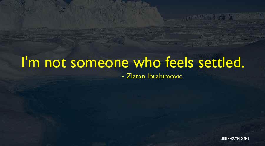 Zlatan Ibrahimovic Quotes 1642032