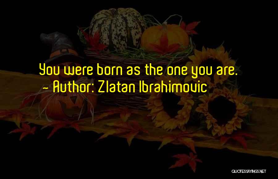 Zlatan Ibrahimovic Quotes 218532