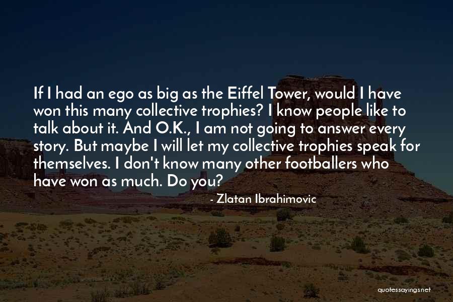 Zlatan Ibrahimovic Quotes 2192941