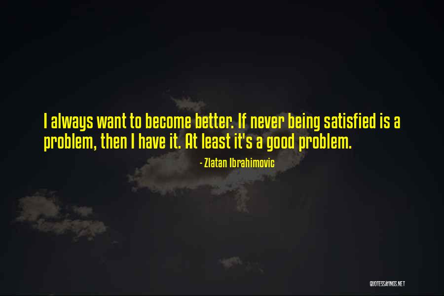 Zlatan Ibrahimovic Quotes 593038 Zlatan Ibrahimovic Quotes 593038