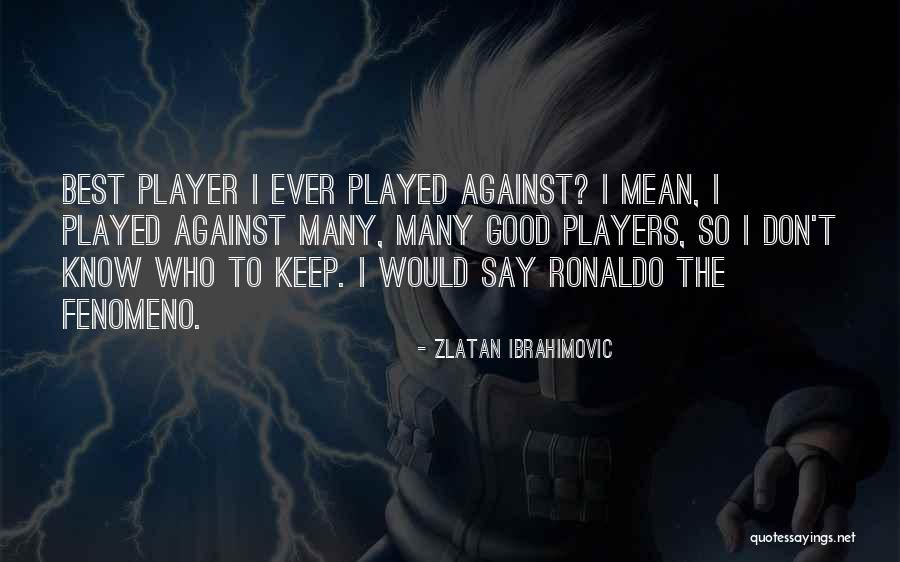 Zlatan Ibrahimovic Quotes 643311