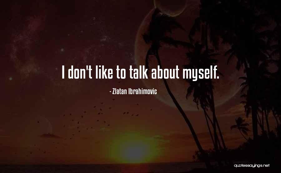 Zlatan Ibrahimovic Quotes 810741