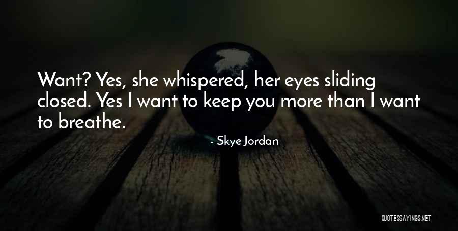 Zlatibor Quotes By Skye Jordan Zlatibor Quotes By Skye Jordan
