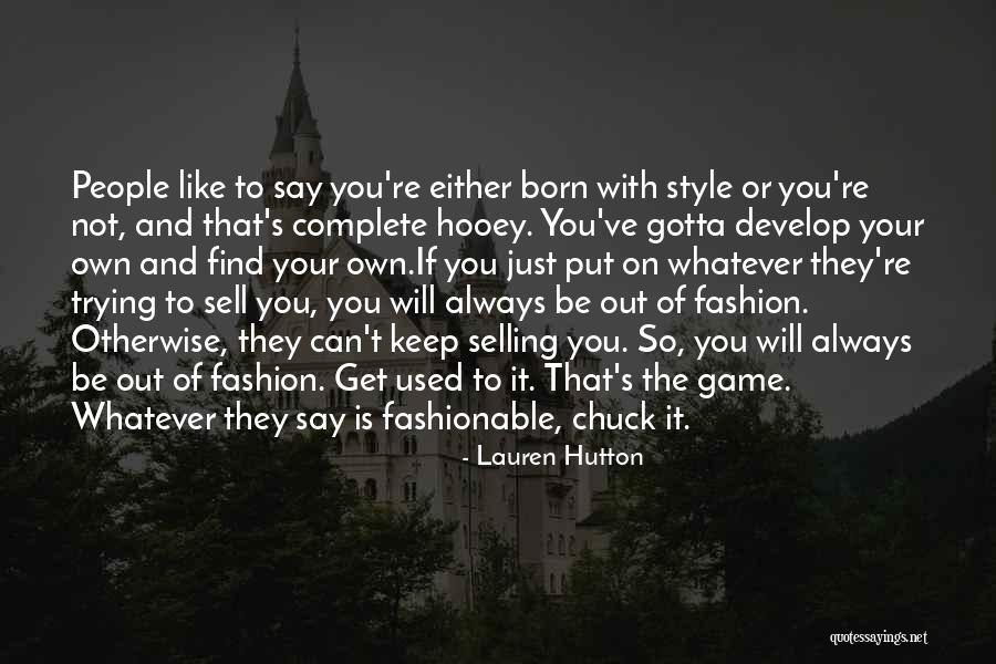 Zlatica Broz Quotes By Lauren Hutton Zlatica Broz Quotes By Lauren Hutton