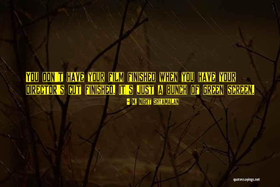 Zldnrl Quotes By M. Night Shyamalan Zldnrl Quotes By M. Night Shyamalan