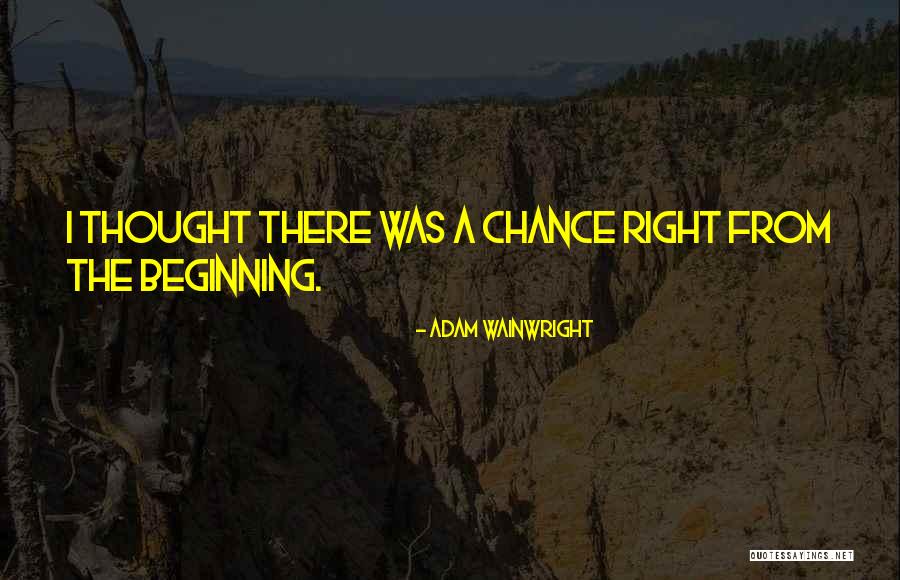 Zlenice Quotes By Adam Wainwright