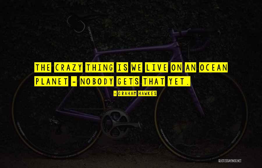 Zling Io Quotes By Graham Hawkes Zling Io Quotes By Graham Hawkes