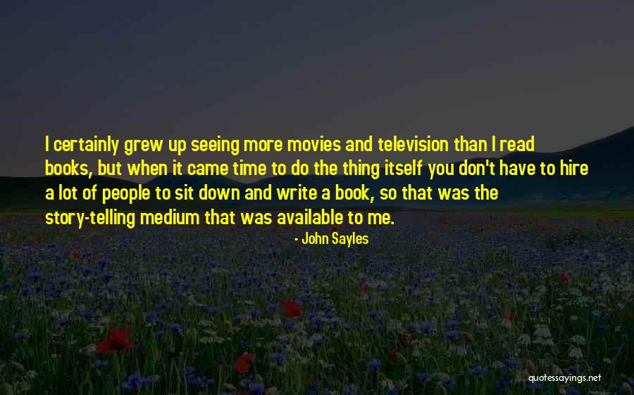 Zmet Quotes By John Sayles Zmet Quotes By John Sayles