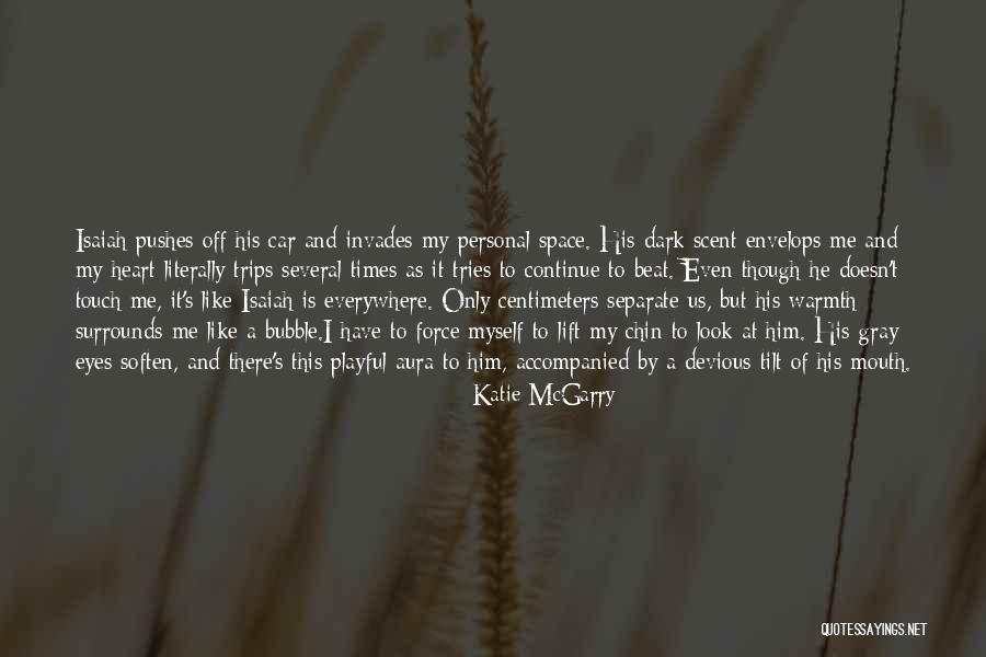 Zmusic Quotes By Katie McGarry Zmusic Quotes By Katie McGarry