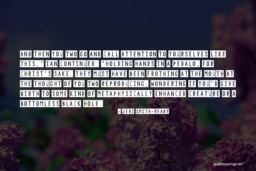 Zn Mos Quotes By Jeri Smith-Ready Zn Mos Quotes By Jeri Smith-Ready