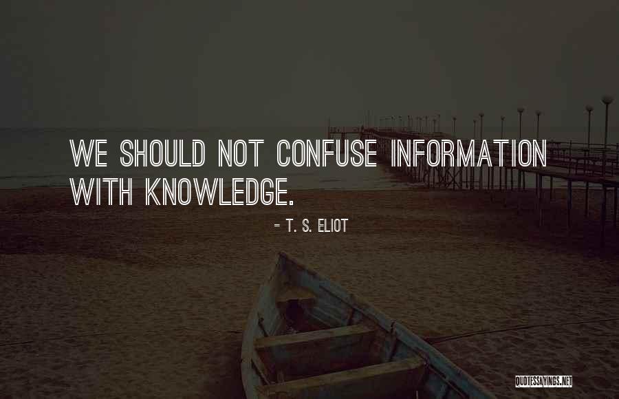 Znajomymi Quotes By T. S. Eliot