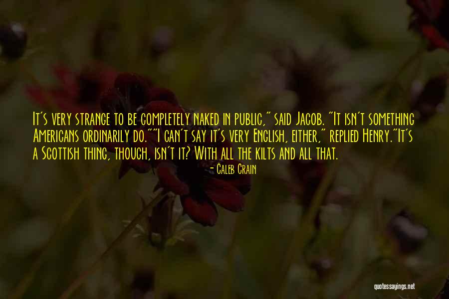 Znaleck Quotes By Caleb Crain Znaleck Quotes By Caleb Crain