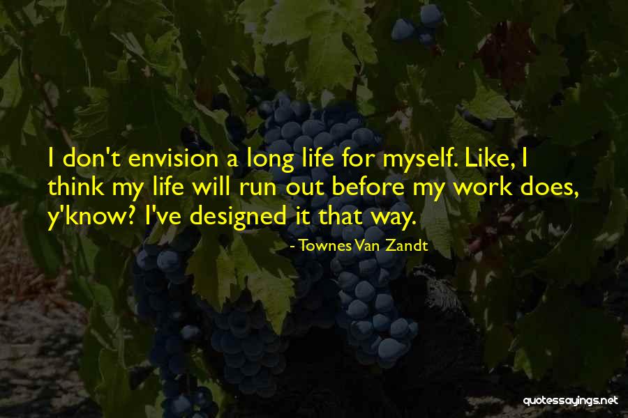 Znanjem Do Posla Quotes By Townes Van Zandt Znanjem Do Posla Quotes By Townes Van Zandt