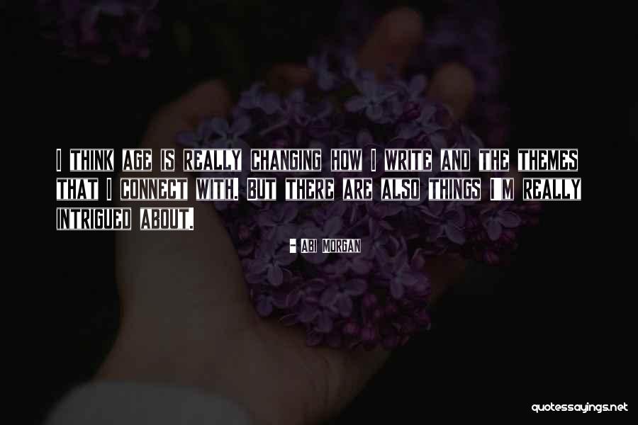 Znauri Quotes By Abi Morgan Znauri Quotes By Abi Morgan