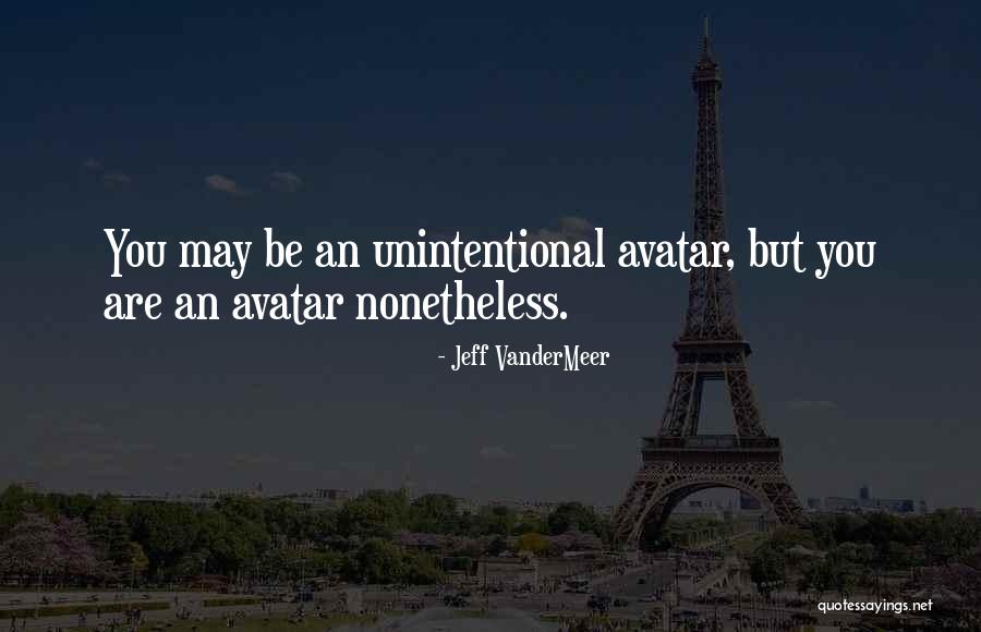 Zobaczymy Quotes By Jeff VanderMeer