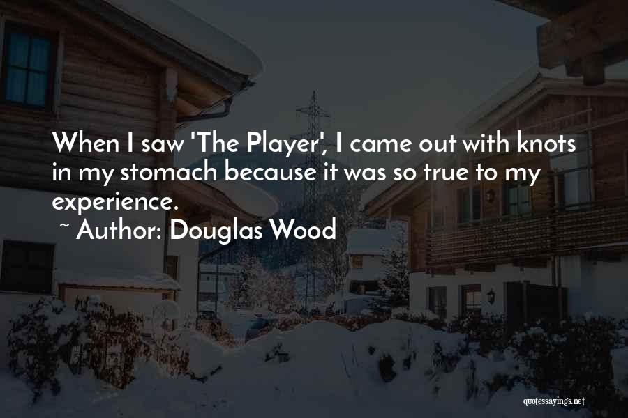 Zoccoli Donna Quotes By Douglas Wood