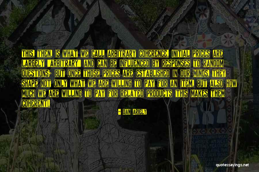 Zochova Quotes By Dan Ariely Zochova Quotes By Dan Ariely